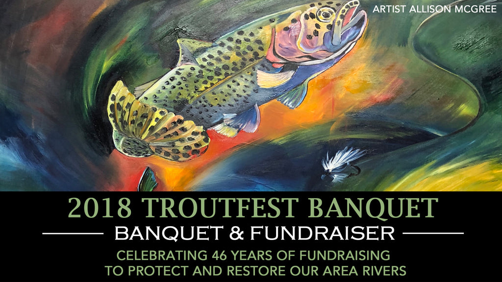 Madison Gallatin Chapter of Trout Unlimited - TroutFest 2018